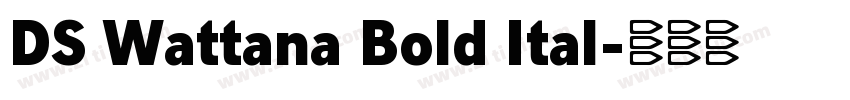 DS Wattana Bold Ital字体转换